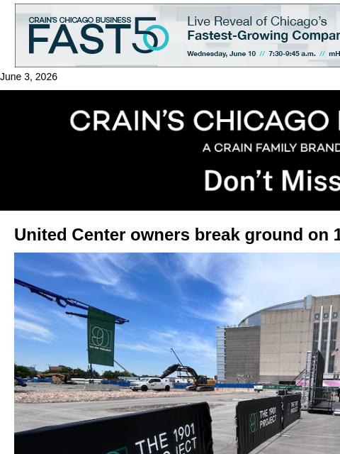 crainalerts newsletter: United Center owners break ground on 1901 project