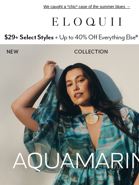 eloquii newsletter: NEW! The Aquamarine Collection 🩵