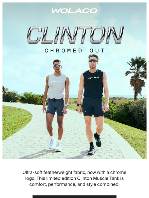 wolaco newsletter: MUST-HAVE | The Clinton Muscle in Chrome 🔥