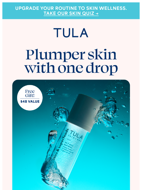 tula newsletter: Hydrated skin for free 💧