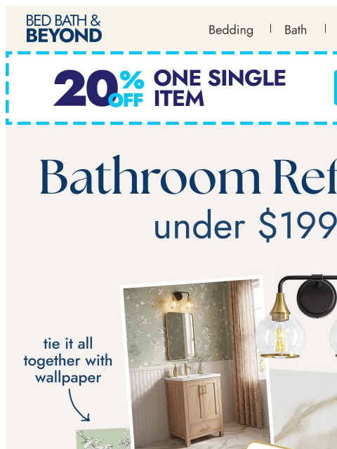 bedbathandbeyond newsletter: Small changes. Big bathroom glow-up.