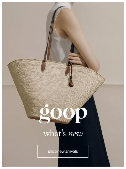 goop newsletter: just dropped