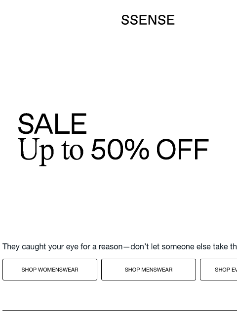 ssense newsletter: Don’t Miss the SSENSE Sale