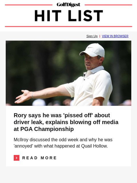 The ball moved, rules chaos followed—and the game changed forever GolfDigest Sign Up | VIEW IN BROWSER Rory McIlroy Rory says he was 'pissed off' about driver leak, explains blowing off media