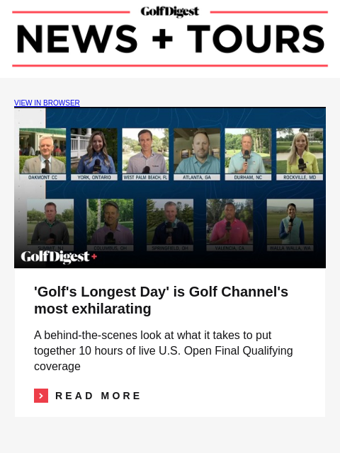 GolfDigest VIEW IN BROWSER Golf Channel 'Golf's Longest Day' is Golf Channel's most exhilarating A behind-the-scenes look at what it takes to put together 10 hours of live US Open Final