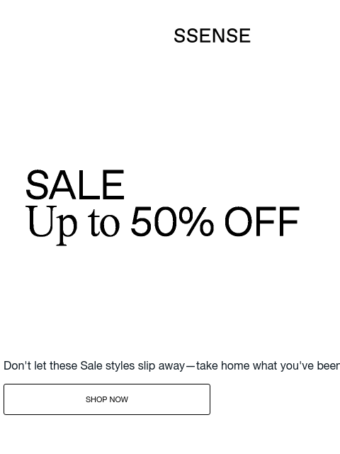 ssense newsletter: On Your Radar & Up to 50% Off