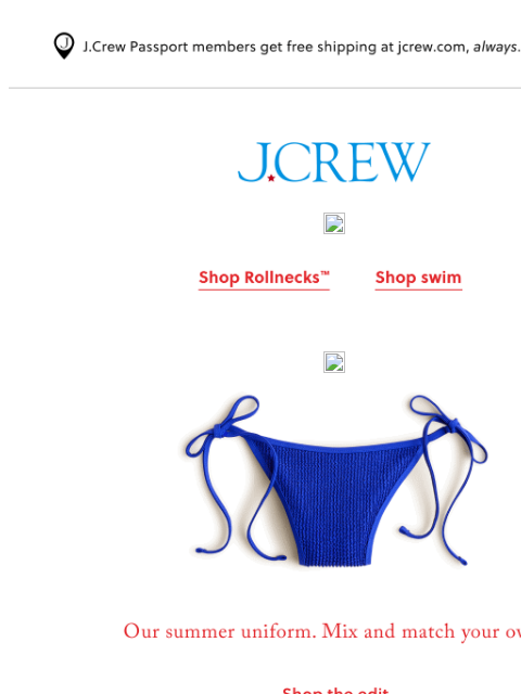 jcrew newsletter: Our summer uniform: Rollnecks & swim forever