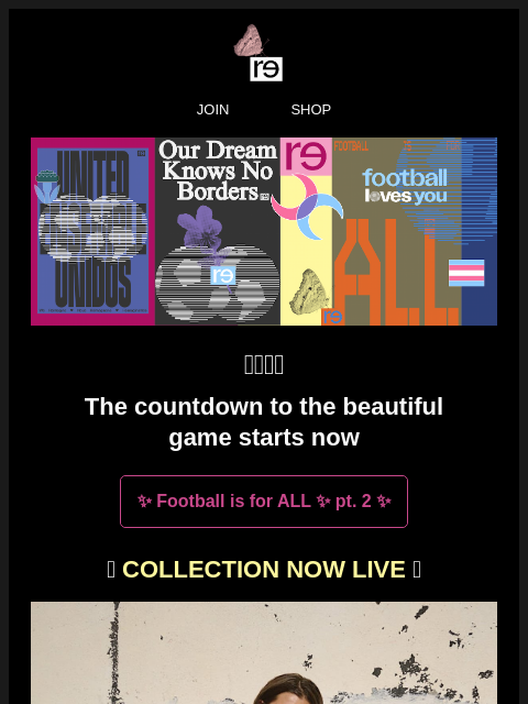 re-website newsletter: Football Unites Us All ⚽️🌏