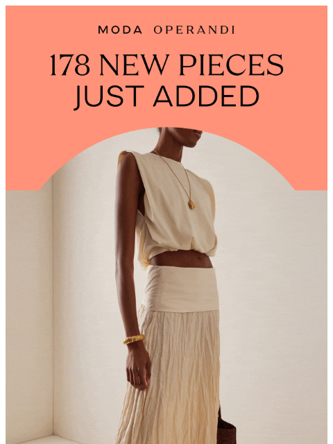 modaoperandi newsletter: 178 NEW PIECES INSIDE