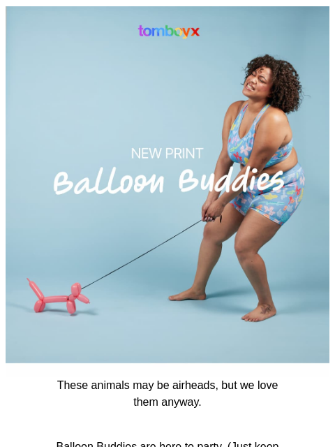 tomboyx newsletter: Our new print is popping off 🎈