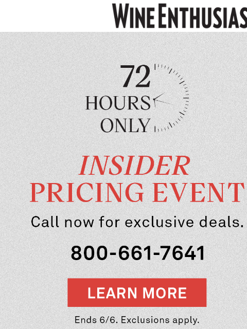 wineenthusiast newsletter: Love An Exclusive Deal? 72 Hours Only!