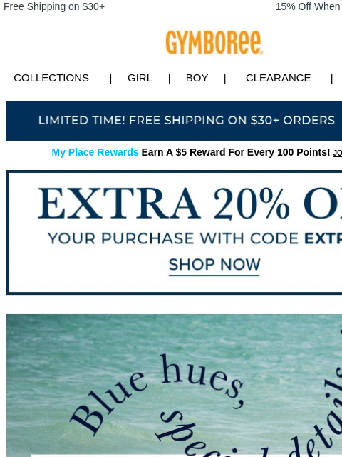 Featuring the season's best colors. Free Shipping on $30+ 15% Off When You Ship to Store* Collections | Girl | Boy | CLEARANCE | GIFT CARDS Free Shipping My Place Rewards Earn A $5 Reward For Every