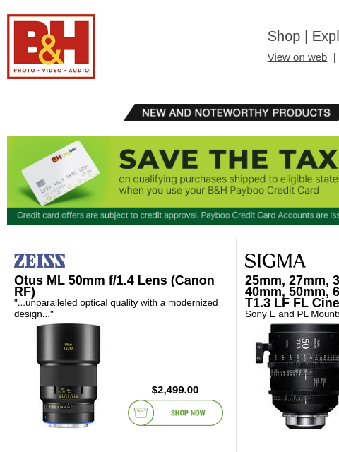 Free Shipping on most items B&H Shop | Explora | Used Dept View on web | Contact Us: 877-865-9088 New and Noteworthy Products The B&H Payboo Credit Card | Save the Tax on qualifying purchases