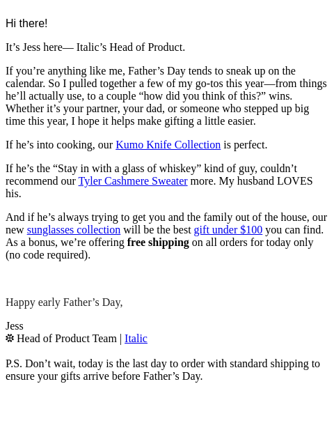 Hi there! It's Jess here— Italic's Head of Product. If you're anything like me, Father's Day tends to sneak up on the calendar. So I pulled together a few of my go-tos this year—from
