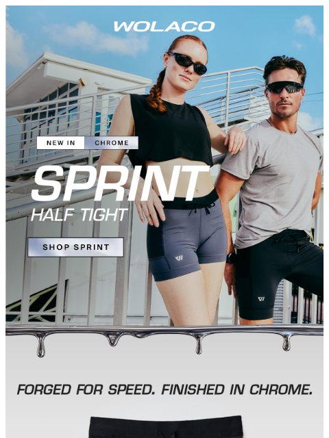 wolaco newsletter: NEW | THE SPRINT HALF TIGHT IN CHROME⛓️