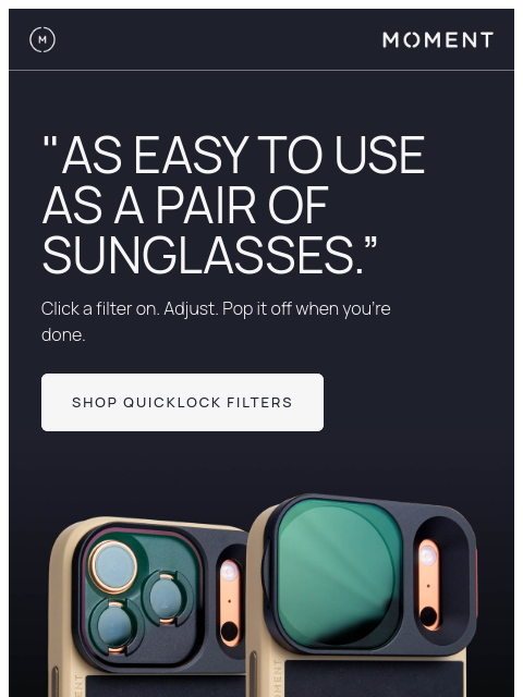 shopmoment newsletter: The #1 Reason People Love QuickLock Filters