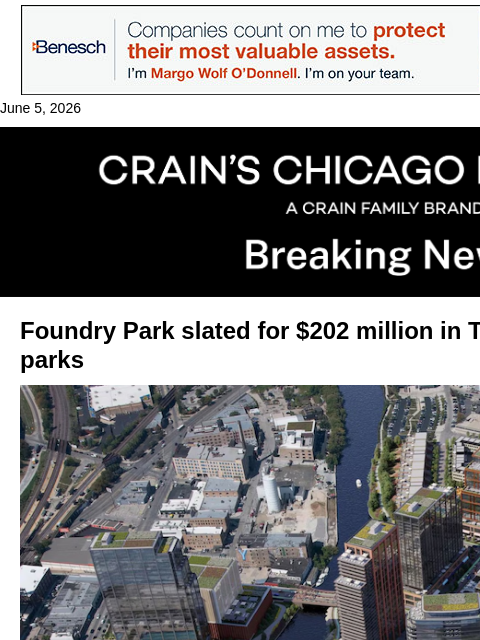 crainalerts newsletter: Foundry Park slated to get $202M in public funds