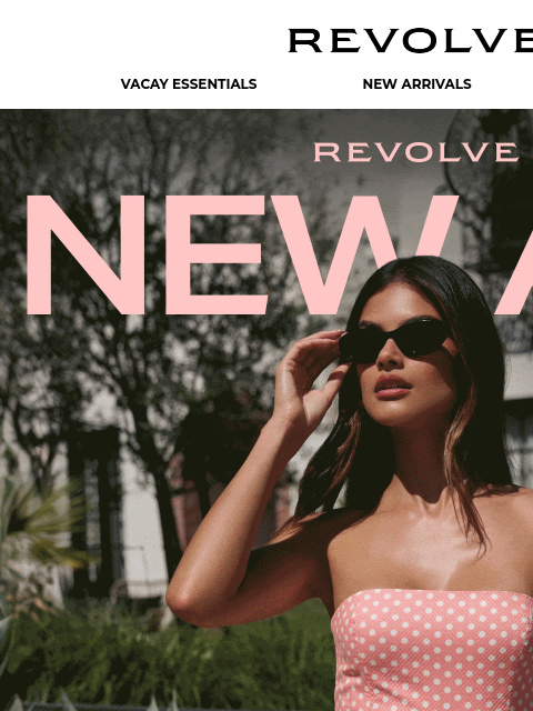 revolve newsletter: Be The First To See Today’s Drop 👀 