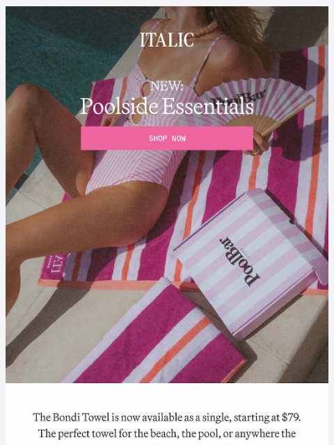 italic newsletter: The Bondi Pool Towel — Now $79