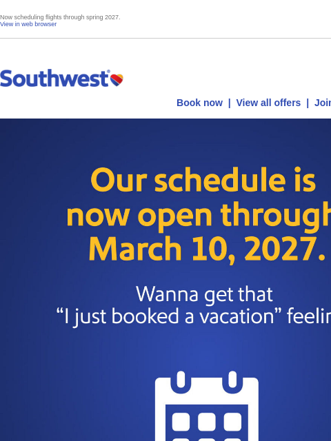 southwest newsletter: Future travel plans just got easier to make.