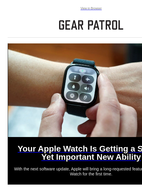 Plus, new affordable watches, a minimalist utility knife and more Plus, new affordable watches, a minimalist utility knife and more View in Browser Your Apple Watch Is Getting a Simple Yet Important