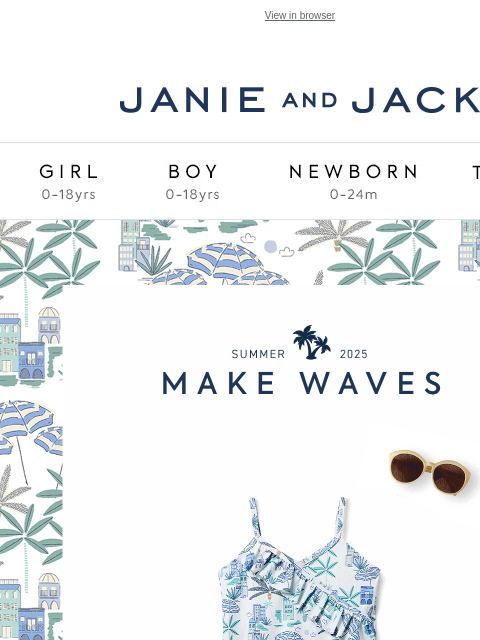This sale is making waves. View in browser Stores Janie and Jack Girl Boy Newborn Tween Janie and Jack Girl Boy Newborn Tween We Think You'll Love These Girl Boy Newborn Girl Newborn Boy