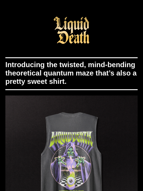 Introducing the twisted, mind-bending theoretical quantum maze that's also a pretty sweet shirt. ͏ ͏ ͏ ͏ ͏ ͏ ͏ ͏ ͏ ͏ ͏ ͏ ͏ ͏ ͏ ͏ ͏ ͏ ͏ ͏ ͏ ͏ ͏ ͏ ͏ ͏ ͏ ͏ ͏ ͏ ͏ ͏ ͏ ͏ ͏ ͏ ͏ ͏ ͏ ͏ ͏ ͏ ͏ ͏ ͏ ͏ ͏ ͏ ͏ ͏