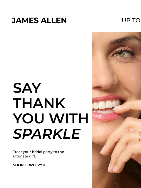 Thank your besties beautifully. Wedding Essentials Up to 30% Off* Sitewide SHOP THE SALE Wedding Essentials Up to 30% Off* Sitewide SHOP THE SALE SHOP THE SALE *Does not include loose diamonds,