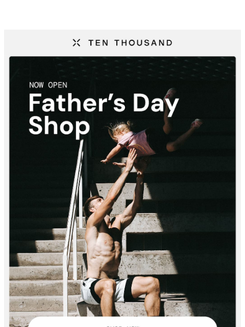 tenthousand newsletter: Now Open: The Father’s Day Shop