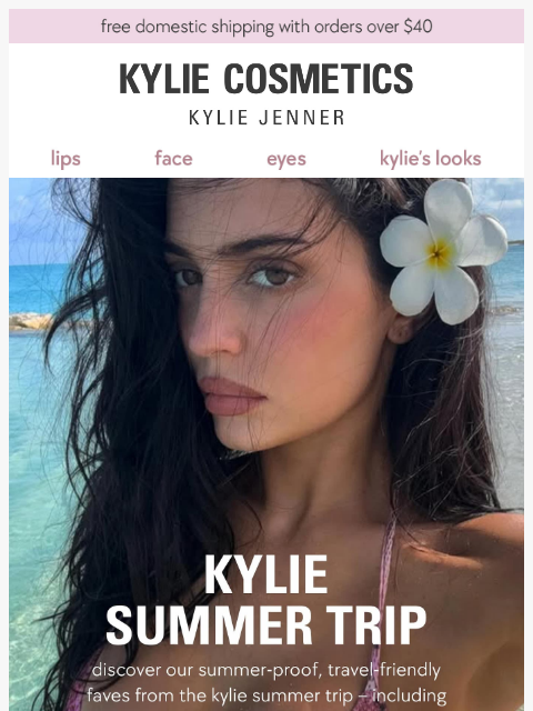 kyliecosmetics newsletter: must-haves from kylie's summer trip ✈️