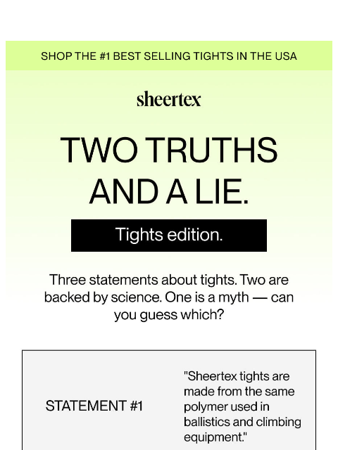 sheertex newsletter: Let's play two truths and a lie.