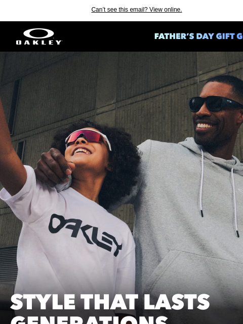 oakley newsletter: The Father’s Day Gift Guide Has Dropped