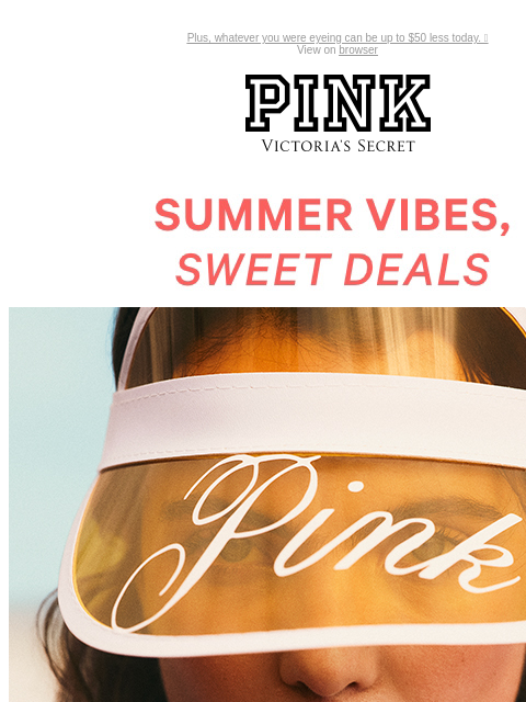 Plus, whatever you were eyeing can be up to $50 less today. 👀 View on browser PINK Victoria's Secret VSCC Available Credit Introduction Shop Now Shop Now Shop Now feature cta cta Shop Now Shop Now