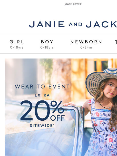 And up to 60% off select styles. View in browser Stores Janie and Jack Girl Boy Newborn Tween Janie and Jack Girl Boy Newborn Tween We Think You'll Love These Girl Boy Newborn Girl Newborn Boy
