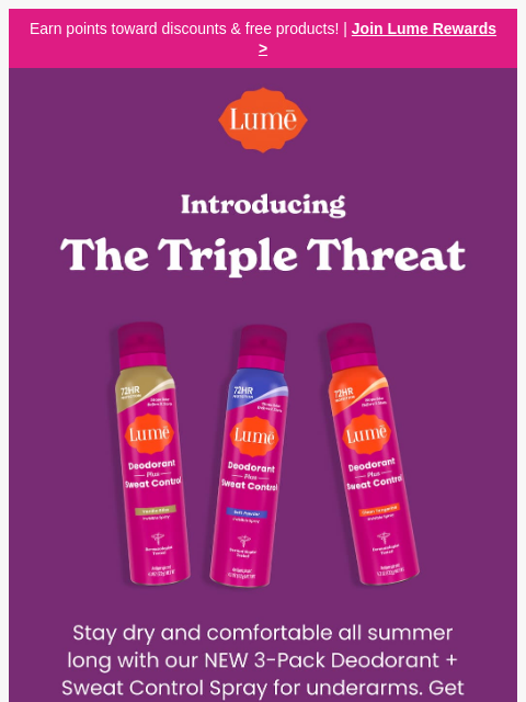 lumedeodorant newsletter: Save BIG on The Triple Threat 💥