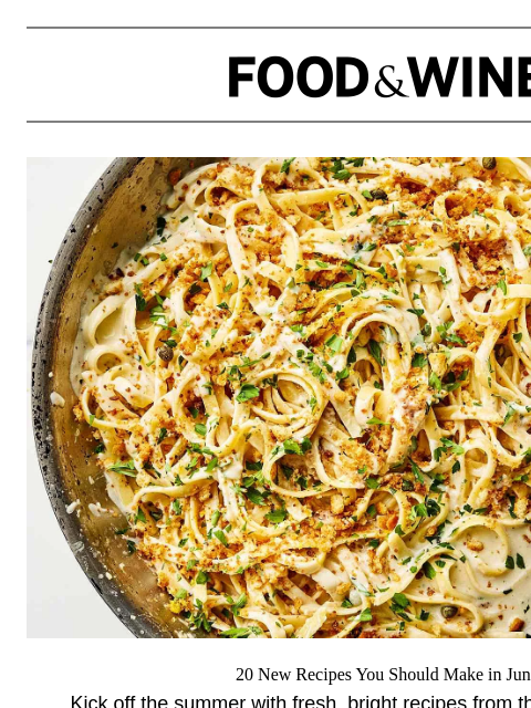foodandwine newsletter: 20 New Recipes You Should Make in June