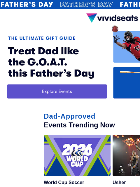 vividseats newsletter: Get Dad Tickets To Something He'll Actually Love ⚾...