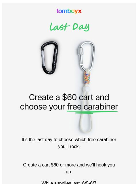 tomboyx newsletter: Last day to choose your free carabiner