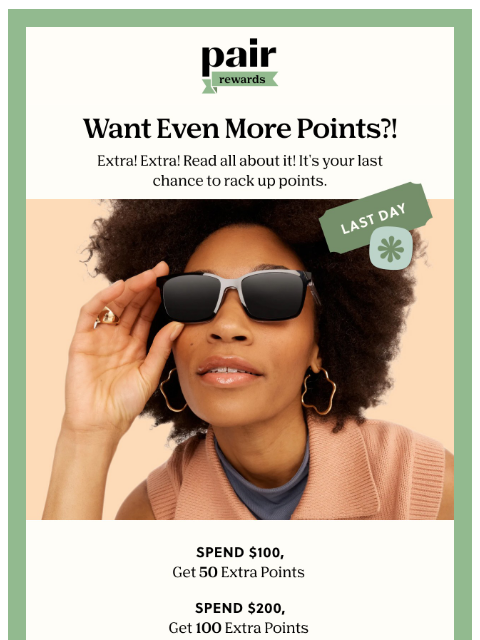 paireyewear newsletter: ⏰LAST DAY for Extra Points⏰
