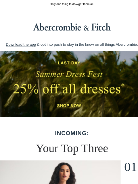 abercrombie newsletter: Our dresses sale is ending...