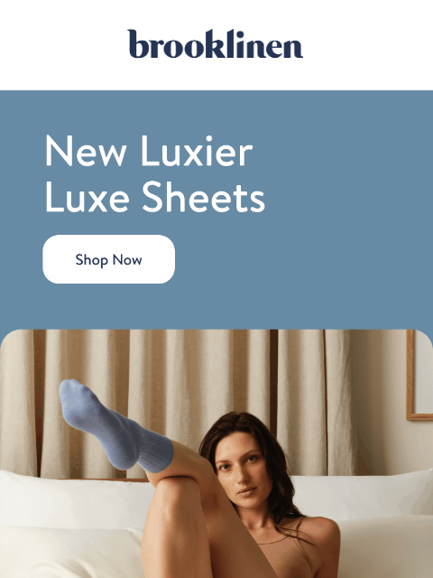 brooklinen newsletter: Our New Luxe Sheets are HERE