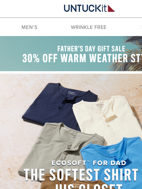 untuckit newsletter: 🎁🤌 The Softest Thing He’ll Ever Put On (Save 30%...