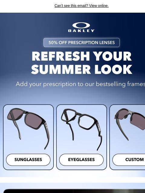 oakley newsletter: June in Focus | 50% Off Prescription Lenses