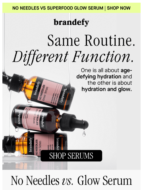 brandefyskin newsletter: No Needles or Glow Serum? Here's the difference.