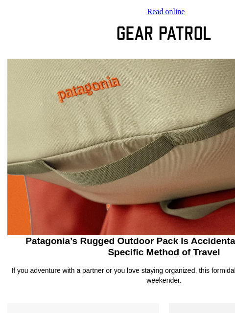 gearpatrol newsletter: Did Patagonia Accidentally Make the Perfect Weeken...