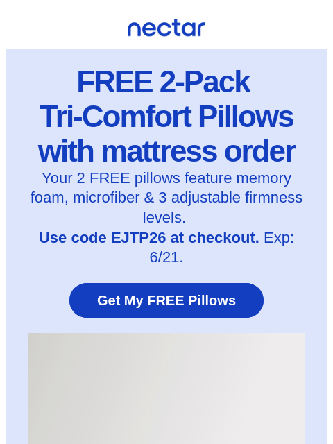 nectarsleep newsletter: 2 FREE Pillows w/ bed order = zero excuses for bad...