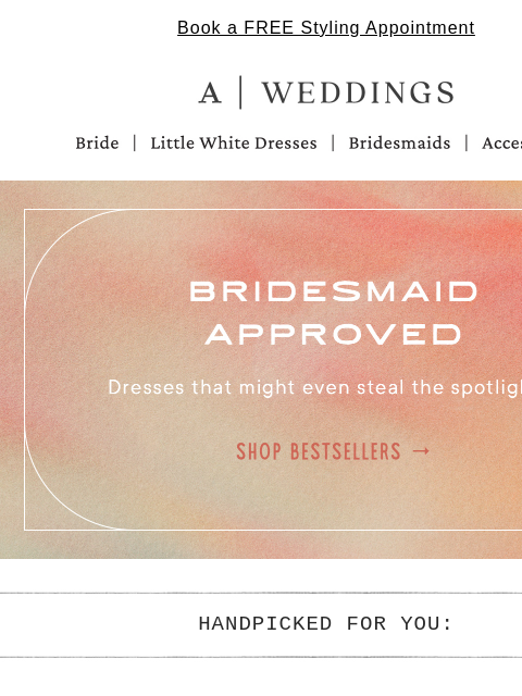 anthropologie newsletter: Bridesmaid Bestsellers 👗