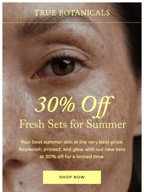 truebotanicals newsletter: Biggest sale of the year: 30% off our summer sets