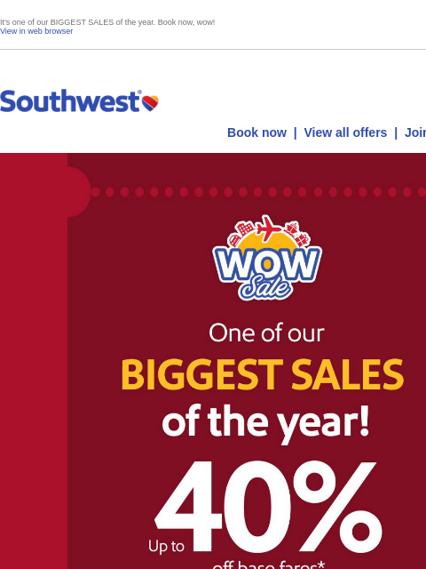 southwest newsletter: WOW! Up to 40% off base fares. ✈️ Over 20 million ...