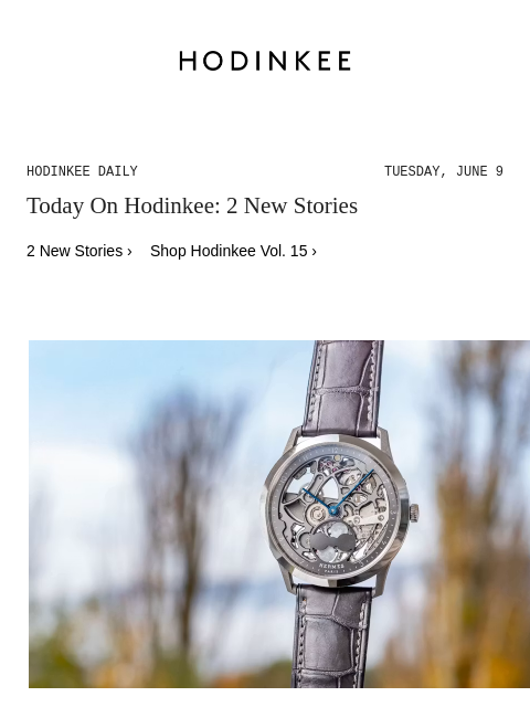 hodinkee newsletter: Hodinkee Daily | 06/09/2026